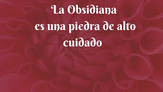 Cuidado con el exceso de obsidiana