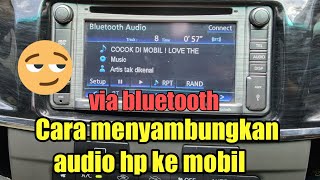 Cara menyambungkan audio hp ke mobil ll via bluetooth