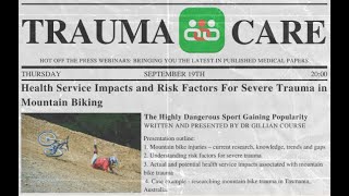 Health Service Impacts and Risk Factors for Severe Trauma in Mountain Biking. By Dr Gillian Course