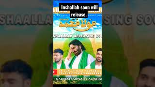 Mola Muhammad I Nadeem sarwar new qasida 2023 Inshallah soon will release.#shorts #short