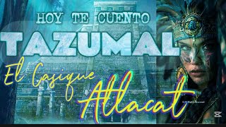 Hoy te cuento Tazumal El Casique Atlacat