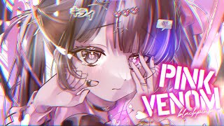 Nightcore - Pink Venom (BLVCK COBRV & Gigi Nally )[BLACKPINK Cover] II Lyrics