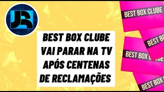 Best Box Clube - empresa deixa assinantes na mão e vai parar na Record TV 21/06/2021