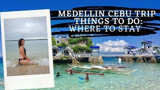 #MEDELLIN CEBU: Things to do: Where to stay: CLICK SUBSCRIBE