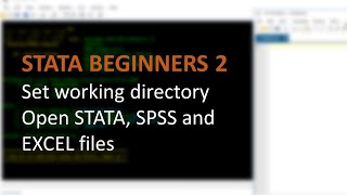 STATA BEGINNERS 2: Set working directory, open STATA, SPSS and EXCEL dataset