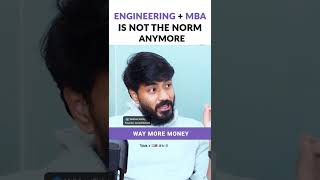 Why Engineering + MBA is Not The Norm Anymore| #mba #engineering #vaibhavsisinity