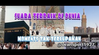 SUARA ADZAN ASLI DARI MASJIDIL HARAM TANPA EDITING MERDU BIKIN RINDU DATANG LAGI @iwansport1927