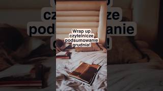 Wrap up grudnia! Czytelnicze podsumowanie miesiąca. #booktube #książki #wrapup #booklover