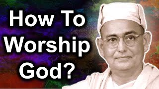 Swami Yatiswarananda explains How To Worship God