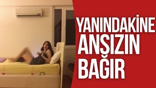 Yanındakine Ansızın Bağır !