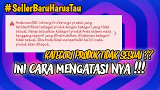 KATEGORI PRODUK TIDAK SESUAI ?? INI CARA MEMPERBAIKI NYA !!