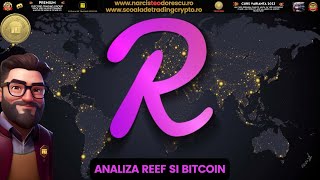 ANALIZA BITCOIN SI REEF