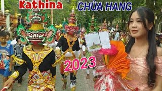 CHÙA HANG | LỄ DÂNG Y KATHINA CHÙA HANG 19/11/2023 | 11 NHÀ DÂNG VÀO 1 CHÙA