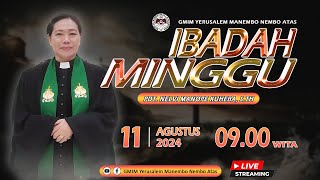 IBADAH MINGGU SESI 2 | GMIM YERUSALEM MANEMBO - NEMBO ATAS  | 11 AGUSTUS 2024