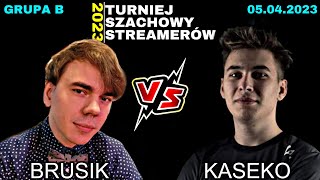 BRUSIK VS KASEKO - TURNIEJ SZACHOWY STREAMERÓW