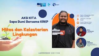 Aksi Kita Sapa Bumi: Mitos dan Kelestarian Lingkungan