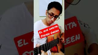 GUITARRA El que Habita | Steve Green | #Shorts