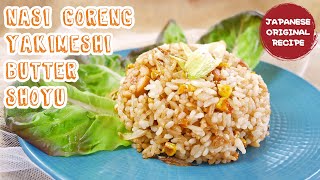 Resep Yakimeshi Butter Shoyu, Nasi Goreng Mentega Kecap Asin Jepang [Bisa Versi Halal]