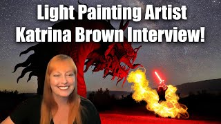 Light Painting Artist Katrina Brown Interview