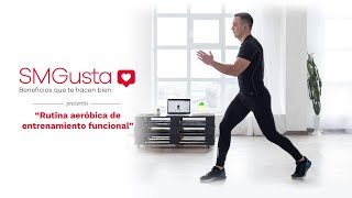 SMGusta presenta: Entrenamiento Funcional - Aeróbico