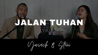 JALAN TUHAN (Yusach & Stevi) #SaatMenyembah