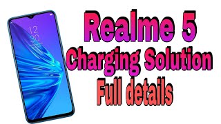 REALME 5 CHAIRING PROBLEM SOLUTION.REALME 5 CHARGING FULL INFORMATION