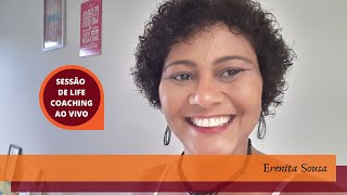 Erenita Sousa - Sessão de Coaching, ao vivo