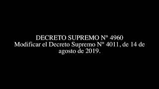 DECRETO SUPREMO N° 4960 - Modificar el Decreto Supremo N° 4011, de 14 de agosto de 2019.