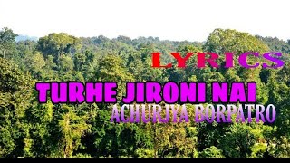 TURHE JIRONI NAI//LYRICAL//ACHURJYA BORPATRO//PADMASHREE JADAV PAYENG