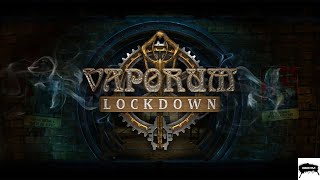 Vaporum: Lockdown Gameplay