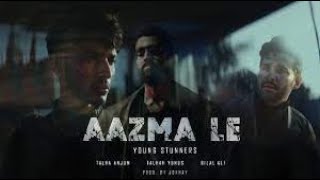 AAZMA LE Young Stunners Talha Anjum Talh You2Audio Com