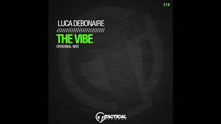 TR210 Luca Debonaire - The Vibe (Original Mix)