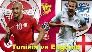 TUNISIA vs ENGLAND Lineup Preview Fifa World Cup 2018, 18 June HD