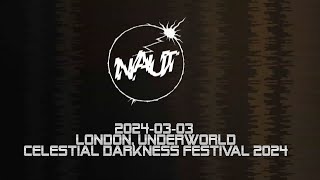 Naut - 2024-03-03 - London, Underworld - Celestial Darkness Festival 2024