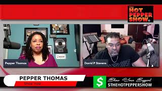 The Hot Pepper Show w/ Pepper Thomas Interviewing David P. Stevens