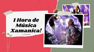 1 Hora de Música Xamânica!