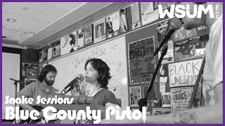 BLUE COUNTY PISTOL l SNAKE SESSIONS LIVE! @WSUM