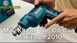 Máy Khoan Tốc Độ Cao Điện Makita DP2010| Electric High Speed Drill| Công Cụ Máy Móc