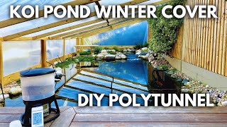 DIY Polytunnel for my Koi pond this winter!