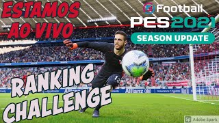 ### PES2021 MYCLUB AO VIVO ### RANKING CHALLENGE   ### SERA QUE A MÁ FASE CONTINUA ??? ###