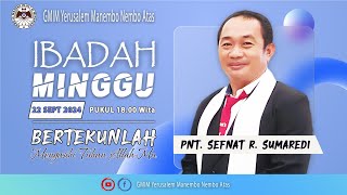 IBADAH MINGGU SESI 3 | GMIM YERUSALEM MANEMBO - NEMBO ATAS  | 22 SEPTEMBER 2024