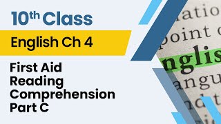 First Aid - Reading Comprehension Part C - English Class 10th - Lecture 9