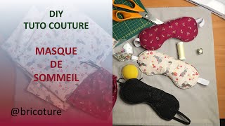 003 - Tuto Couture : Idée Cadeau à coudre  un masque de nuit