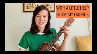 With a Little Help From My Friends - The Beatles (Ukulele Cover)