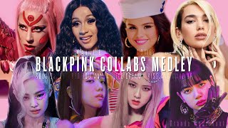 BLACKPINK COLLABS MEDLEY - Sour Candy/Bet You Wanna/Ice Cream/Kiss & Make Up