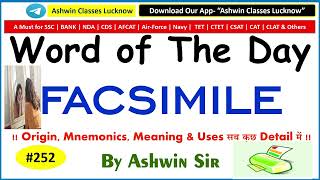 #252 Noun "FACSIMILE" | Synonyms | Antonyms | Mnemonic | Root | Example | WOD- 252 | By Ashwin Sir