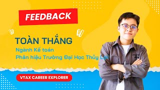 [Feedback] Toàn Thắng - TLS - VTAX Career Explorer S.07