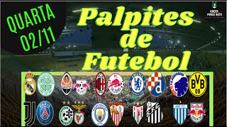 PALPITES DE APOSTAS DE FUTEBOL PARA O DIA 02/11/2022 (QUARTA)!!! CONFIRA AGORA MESMO!