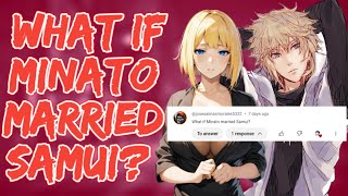 What if Minato married Samui? || All Parts