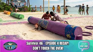 #Survivor46 - EPISODE 4 RECAP - DON'T TOUCH THE OVEN! | Strat Chat Podcast